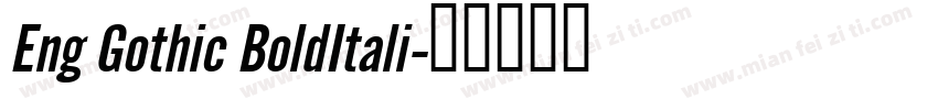 Eng Gothic BoldItali字体转换